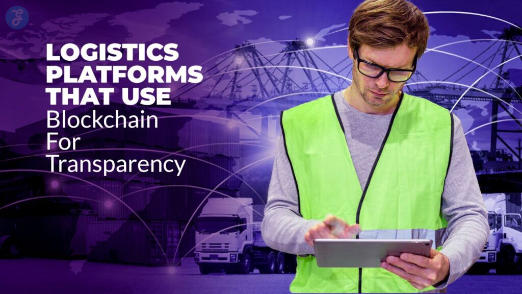 10-Logistics-Platforms-That-Use-Blockchain-for-Transparency_1745707306