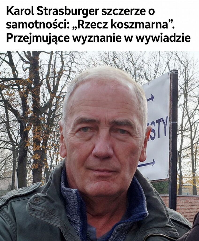 Karol Strasburger szczerze o samotności: "Rzecz koszmarna". Przejmujące wyznanie w wywiadzie