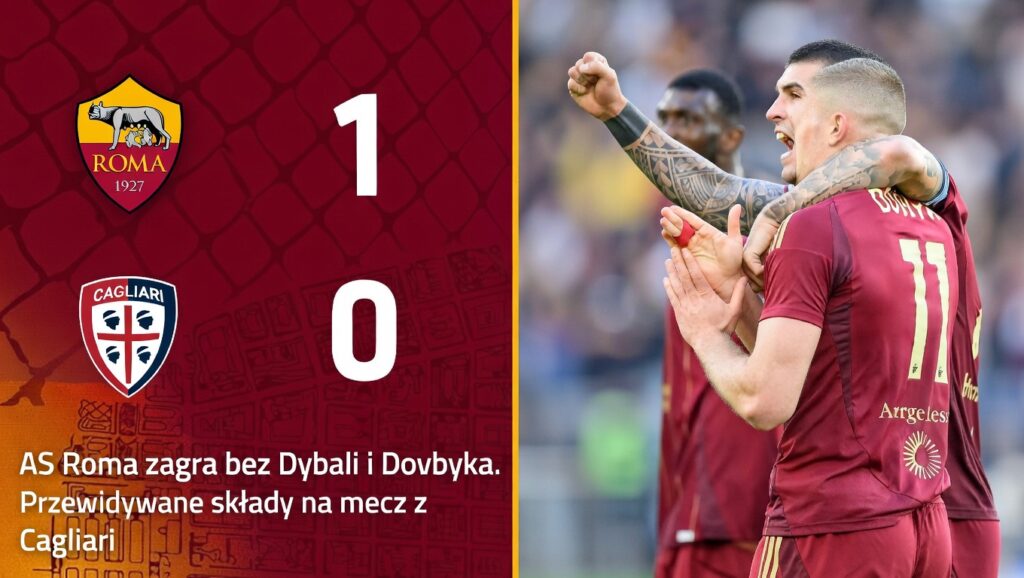 AS Roma zagra bez Dybali i Dovbyka. Przewidywane składy na mecz z Cagliari