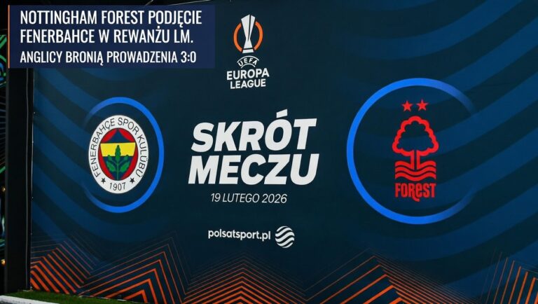 Nottingham Forest podejmie Fenerbahce w rewanżu LM. Anglicy bronią prowadzenia 3:0